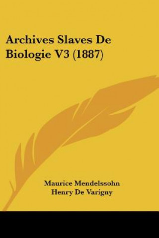 Libro Archives Slaves De Biologie V3 (1887) Maurice Mendelssohn