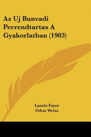 Книга AZ Uj Bunvadi Perrendtartas a Gyakorlatban (1903) Laszlo Fayer