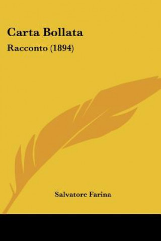 Kniha Carta Bollata: Racconto (1894) Salvatore Farina