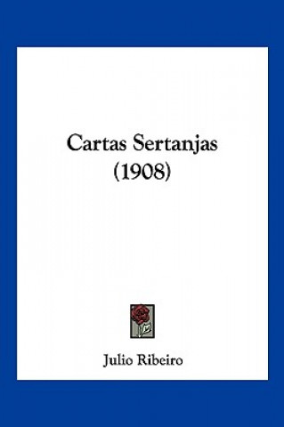 Kniha Cartas Sertanjas (1908) Julio Ribeiro