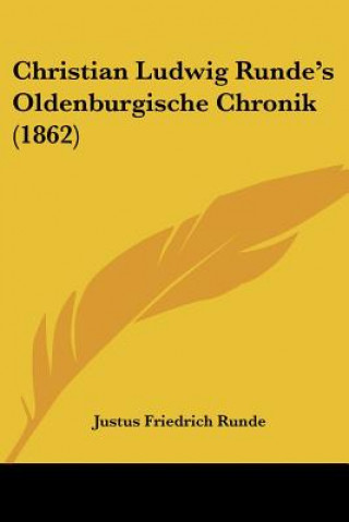 Książka Christian Ludwig Runde's Oldenburgische Chronik (1862) Justus Friedrich Runde