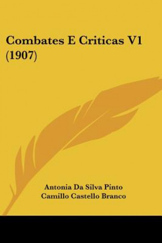 Buch Combates E Criticas V1 (1907) Antonia Da Silva Pinto