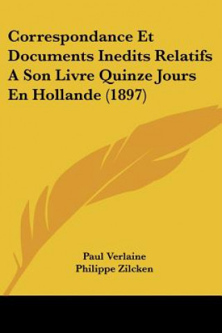Carte Correspondance Et Documents Inedits Relatifs A Son Livre Quinze Jours En Hollande (1897) Paul Verlaine