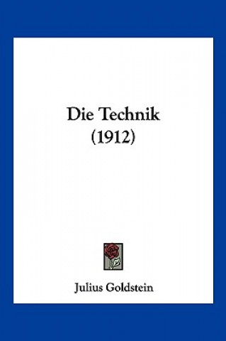 Book Die Technik (1912) Julius Goldstein