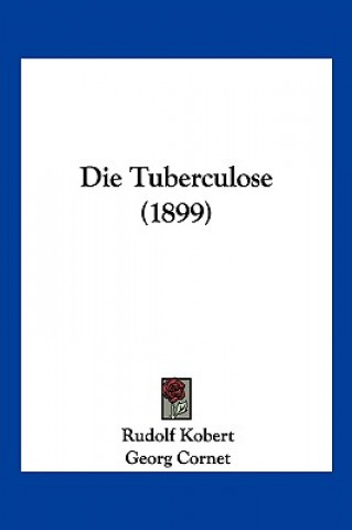 Βιβλίο Die Tuberculose (1899) Rudolf Kobert
