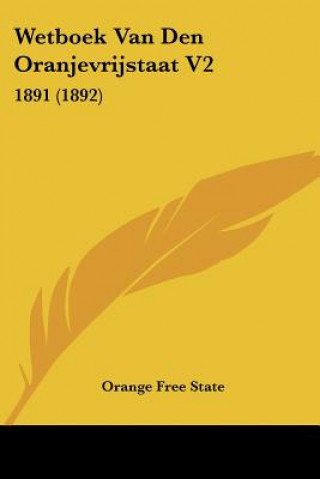 Kniha Wetboek Van Den Oranjevrijstaat V2: 1891 (1892) Orange Free State