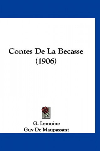Livro Contes de La Becasse (1906) G. Lemoine