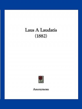 Livro Laus A Laudatis (1882) Anonymous