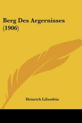 Buch Berg Des Argernisses (1906) Heinrich Lilienfein