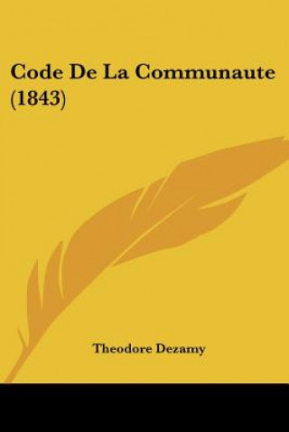Boek Code De La Communaute (1843) Theodore Dezamy
