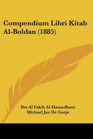 Buch Compendium Libri Kitab Al-Boldan (1885) Ibn Al Fakih Al-Hamadhani