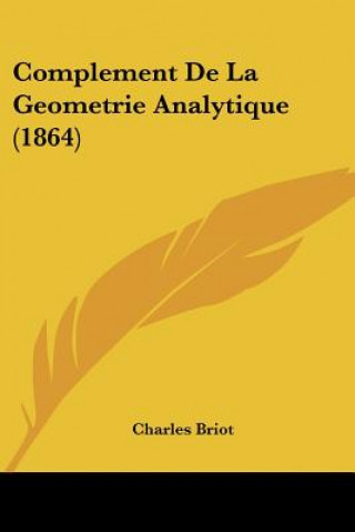 Knjiga Complement De La Geometrie Analytique (1864) Charles Briot