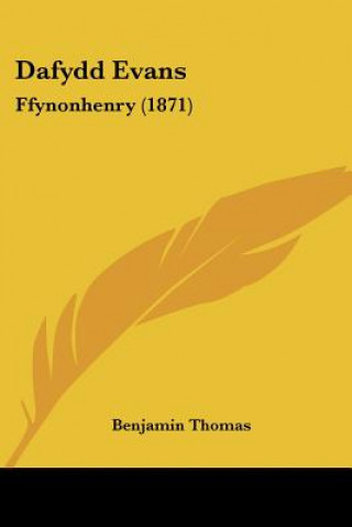 Book Dafydd Evans: Ffynonhenry (1871) Benjamin Thomas