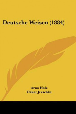 Kniha Deutsche Weisen (1884) Arno Holz