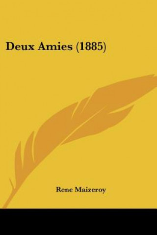Livro Deux Amies (1885) Rene Maizeroy