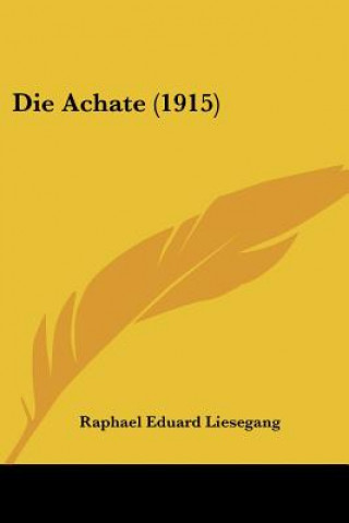 Boek Die Achate (1915) Raphael Eduard Liesegang