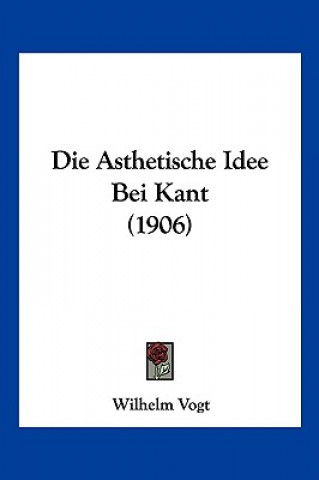 Buch Die Asthetische Idee Bei Kant (1906) Wilhelm Vogt