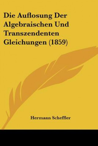 Carte Die Auflosung Der Algebraischen Und Transzendenten Gleichungen (1859) Hermann Scheffler