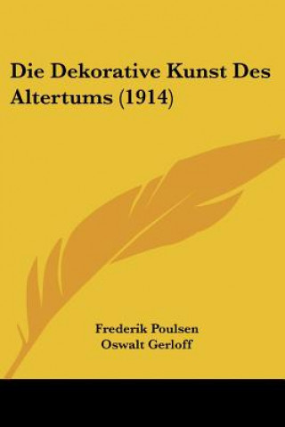 Kniha Die Dekorative Kunst Des Altertums (1914) Frederik Poulsen