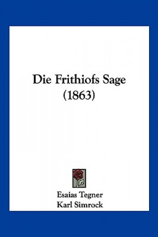 Kniha Die Frithiofs Sage (1863) Esaias Tegner