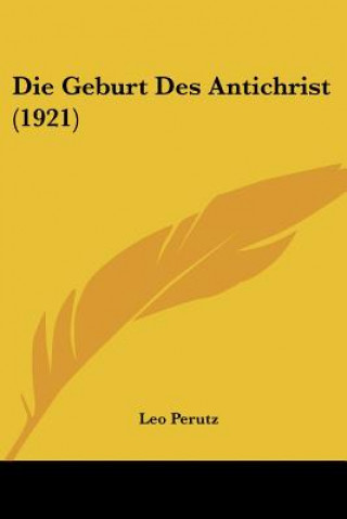 Kniha Die Geburt Des Antichrist (1921) Leo Perutz
