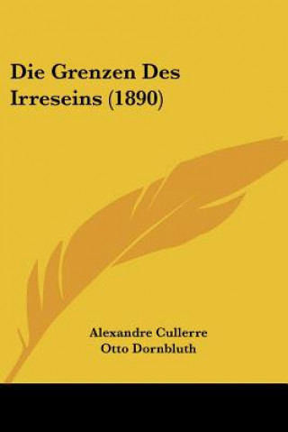 Kniha Die Grenzen Des Irreseins (1890) Alexandre Cullerre