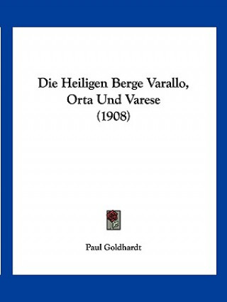 Carte Die Heiligen Berge Varallo, Orta Und Varese (1908) Paul Goldhardt