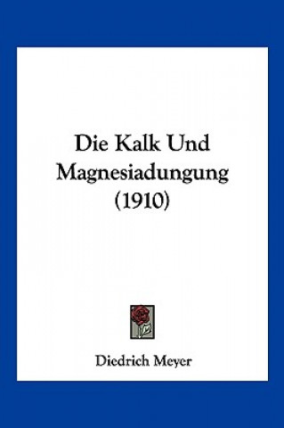 Carte Die Kalk Und Magnesiadungung (1910) Diedrich Meyer