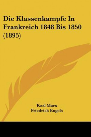 Book Die Klassenkampfe In Frankreich 1848 Bis 1850 (1895) Karl Marx