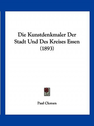 Libro Die Kunstdenkmaler Der Stadt Und Des Kreises Essen (1893) Paul Clemen