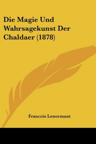 Carte Die Magie Und Wahrsagekunst Der Chaldaer (1878) Francois Lenormant