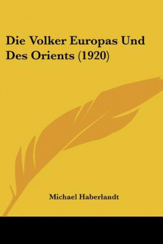 Carte Die Volker Europas Und Des Orients (1920) Michael Haberlandt