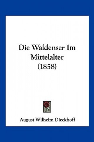 Buch Die Waldenser Im Mittelalter (1858) August Wilhelm Dieckhoff