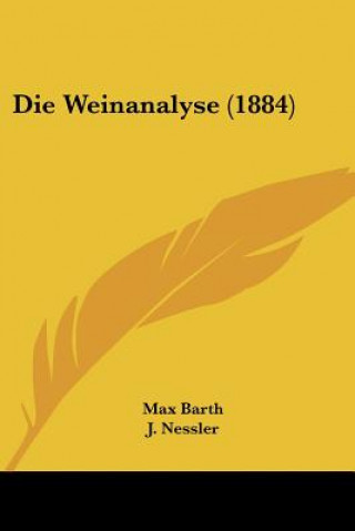 Kniha Die Weinanalyse (1884) Max Barth