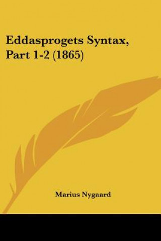 Buch Eddasprogets Syntax, Part 1-2 (1865) Marius Nygaard