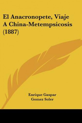Könyv El Anacronopete, Viaje A China-Metempsicosis (1887) Enrique Gaspar