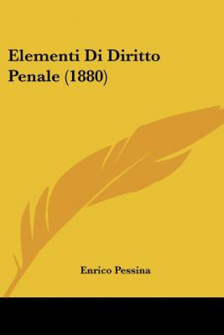 Könyv Elementi Di Diritto Penale (1880) Enrico Pessina