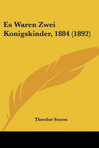 Книга Es Waren Zwei Konigskinder, 1884 (1892) Theodor Storm