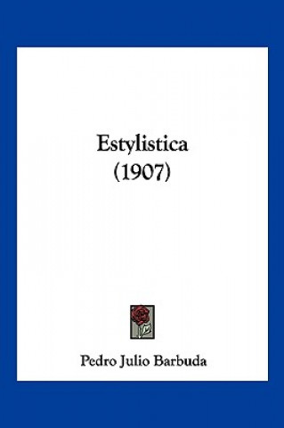 Libro Estylistica (1907) Pedro Julio Barbuda