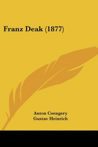 Buch Franz Deak (1877) Anton Csengery