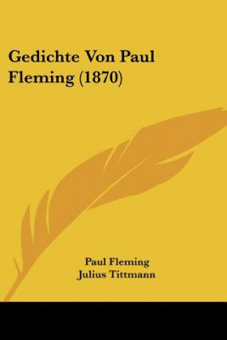 Kniha Gedichte Von Paul Fleming (1870) Fleming  Paul  Jr.