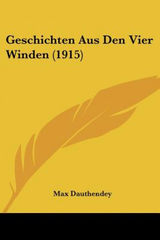 Książka Geschichten Aus Den Vier Winden (1915) Max Dauthendey