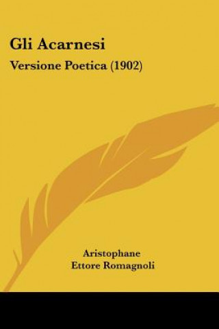 Boek Gli Acarnesi: Versione Poetica (1902) Aristophane