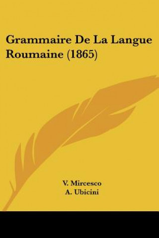 Book Grammaire De La Langue Roumaine (1865) V. Mircesco