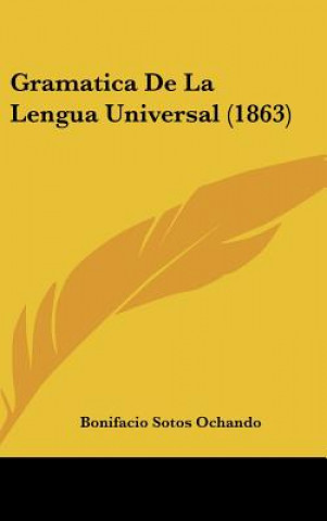 Buch Gramatica de La Lengua Universal (1863) Bonifacio Sotos Ochando