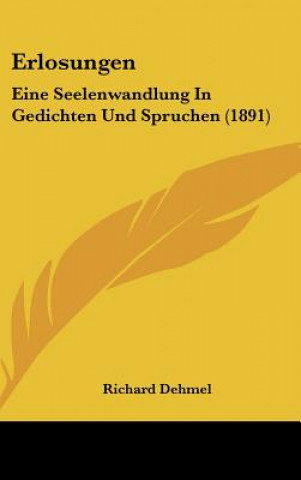 Książka Erlosungen: Eine Seelenwandlung in Gedichten Und Spruchen (1891) Richard Dehmel