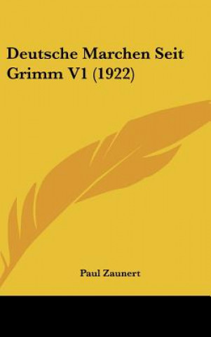 Kniha Deutsche Marchen Seit Grimm V1 (1922) Paul Zaunert