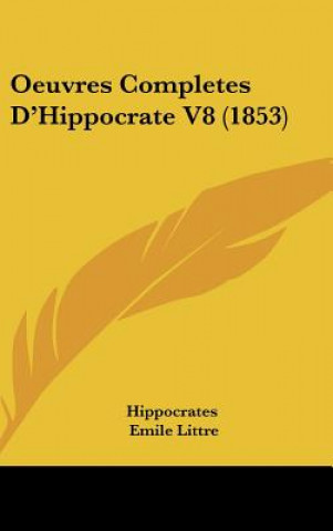 Kniha Oeuvres Completes d'Hippocrate V8 (1853) Hippocrates