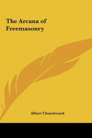 Livre The Arcana of Freemasonry Albert Churchward