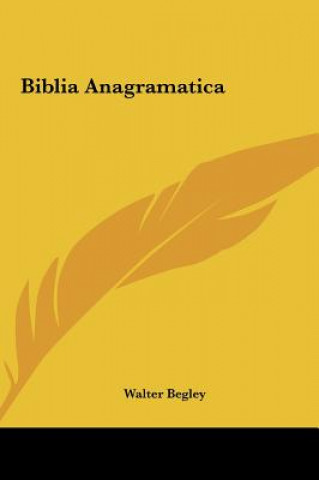 Книга Biblia Anagramatica Walter Begley